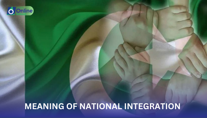 Lesson 01: MEANING OF NATIONAL INTEGRATION